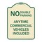 Signmission No Double Parking Anytime Commercial Vehicles Included Heavy-Gauge Alum, 24" x 18", TG-1824-23849 A-DES-TG-1824-23849 - alternate 1